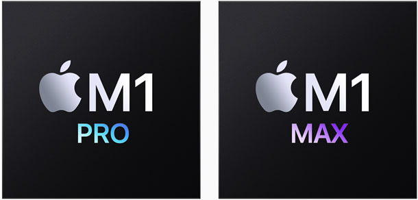 ชิป M1 Pro และ M1 Max  ใหม่ สำหรับ MacBook Pro