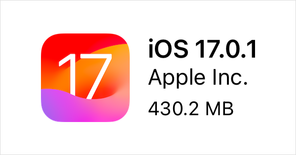 iOS 17.0.1とiPadOS 17.0.1がリリース、バグ修正と安全性の向上