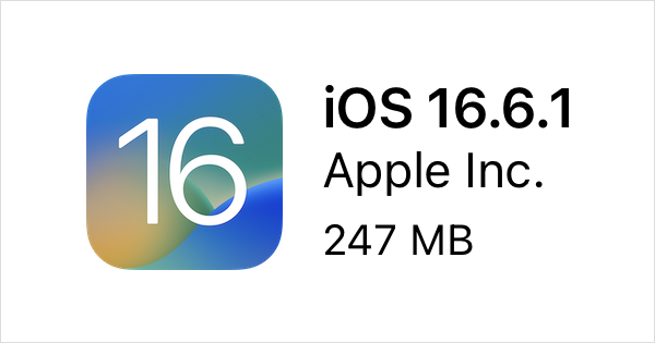 iOS 16.6.1とiPadOS 16.6.1がリリース、脆弱性を修正