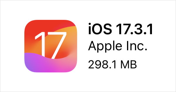 iOS 17.3.1とiPadOS 17.3.1がリリース、バグ修正