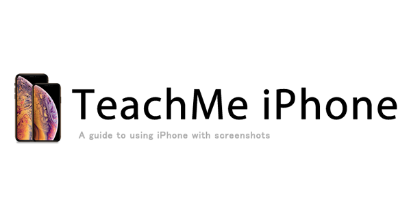 iPhoneの使い方・操作方法 - TeachMe iPhone